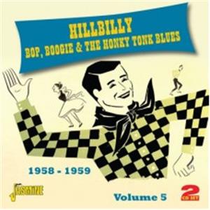 Hillbilly Bop, Boogie & The Honky Tonk Blues Volume 5 - 1958-1959 - Various Artists - HILLBILLY CD, JASMINE