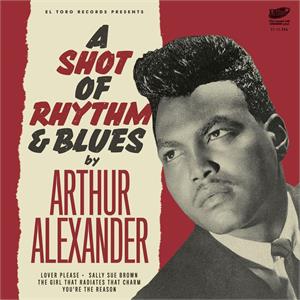 A SHOT OF RHYTHM & BLUES (33 1/3) - ARTHUR ALEXANDER - El Toro VINYL, EL TORO