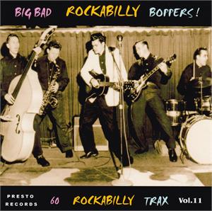 BIG BAD ROCKABILLY BOPPERS VOL11 (2 CD'S) - VARIOUS ARTISTS - 50's Rockabilly Comp CD, PRESTO