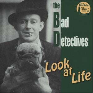 LOOK AT LIFE - BAD DETECTIVES - NEO ROCKABILLY CD, WESTERN STAR
