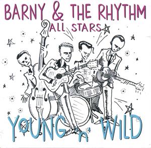 Young and Wild - BARNEY & Rhythm Allstars - NEO ROCKABILLY CD, WILD