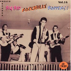 BIG BAD ROCKABILLY BOPPERS VOL14 ( 2 CD'S) - VARIOUS ARTISTS - 50's Rockabilly Comp CD, PRESTO