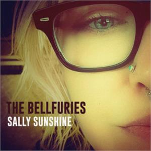 Sally Sunshine:just like the rain:Blackbirds are bluebirds now:Knocksville girl - BELLFURIES - Sleazy VINYL, SLEAZY