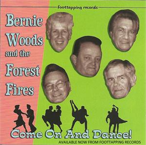 COME ON  & DANCE - BERNIE WOODS & FOREST FIRES - NEO ROCK 'N' ROLL CD, FOOTTAPPING