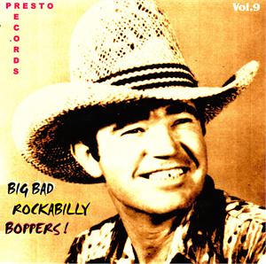 BIG BAD ROCKABILLY BOPPERS VOL 9 ( 2CD'S) - VARIOUS ARTISTS - 50's Rockabilly Comp CD, PRESTO