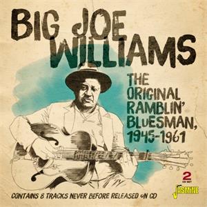 The Original Ramblin' Bluesman, 1945-1961 - Big Joe WILLIAMS - 50's Rhythm 'n' Blues CD, JASMINE