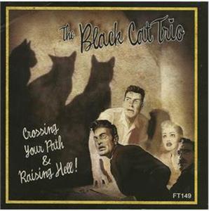 Crossing your path - Black Cat trio - NEO ROCK 'N' ROLL CD, FOOTTAPPING