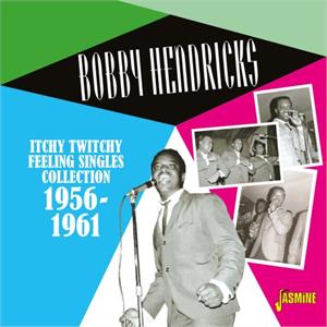 Itchy Twitchy Feeling - Singles Collection 1956-1961 - Bobby HENDRICKS - DOOWOP CD, JASMINE