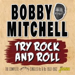 Try Rock and Roll - Complete Imperial Singles As & Bs 1953-1962 - Bobby MITCHELL - 50's Rhythm 'n' Blues CD, JASMINE