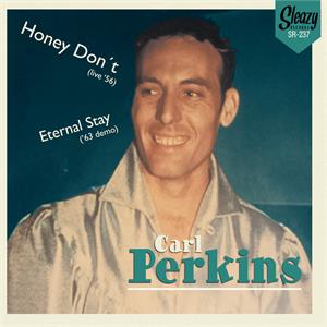 Honey Don't (recorded Live at the Ozark TV show 1956):Eternally Yours - CARL PERKINS - Sleazy VINYL, SLEAZY