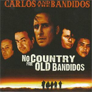 NO COUNTRY FOR OLD BANDIDOS - CARLOS & BANDIDOS - NEO ROCKABILLY CDs, AZAN