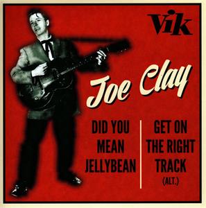 Did You Mean Jellybean:Get On The Right Track  (Alt) - JOE CLAY - 45s VINYL, VIK