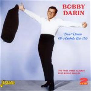 DON'T DREAM OF ANYBODY BUT ME - BOBBY DARIN - 50's Artists & Groups CD, JASMINE
