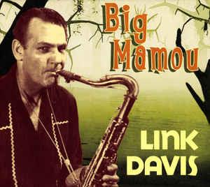 BIG MAMMOU - LINK DAVIS - 50's Artists & Groups CD, BEAR FAMILY