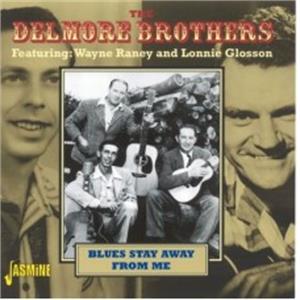 Blues Stay Away From Me - DELMORE BROTHERS - HILLBILLY CD, JASMINE