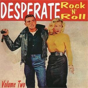 DESPERATE ROCK N ROLL VOL 2 - Various Artists - 1950'S COMPILATIONS CD, FLAME