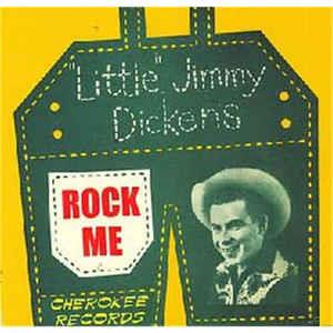 ROCK ME - LITTLE JIMMY DICKENS - 50's Artists & Groups CD, CHEROKEE