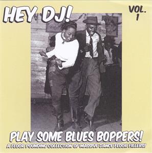 HEY DJ PLAY SOME BLUES BOPPERS VOL1 - VARIOUS ARTISTS - 50's Rhythm 'n' Blues CD, HDR