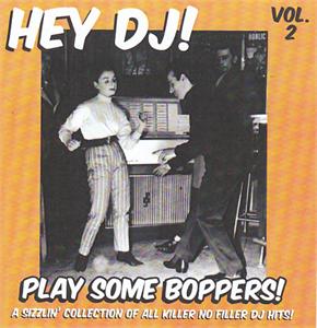 HEY DJ PLAY SOME BOPPERS! VOL 2 - VARIOUS ARTISTS - 50's Rockabilly Comp CD, HDR