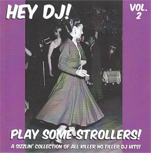 HEY DJ PLAY SOME STROLLERS VOL 2 - VARIOUS ARTISTS - 1950'S COMPILATIONS CD, HDR