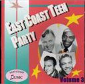 EAST COAST TEEN PARTY VOL 3 - VARIOUS ARTISTS - SALE CD, EAST COAST