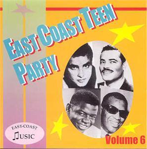 EAST COAST TEEN PARTY VOL 6 - VARIOUS ARTISTS - SALE CD, EAST COAST