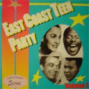 EAST COAST TEEN PARTY VOL 7 - VARIOUS ARTISTS - 1950'S COMPILATIONS CD, EAST COAST