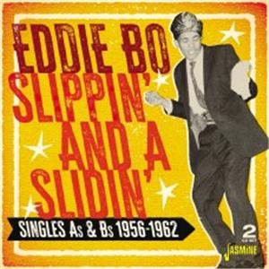 Slippin' And A Slidin' - Singles As & Bs, 1956-1962 - Eddie BO - 50's Rhythm 'n' Blues CD, JASMINE