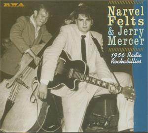 1956 Radio Rockabillies - Narvel Felts & Jerry Mercer - 50's Artists & Groups CD, RWA