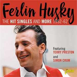 A Hit Singles Collection 1952-1962 - Featuring Terry Preston and Simon Crum - Ferlin HUSKY - New Releases CD, JASMINE