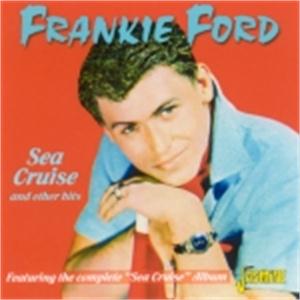 Sea Cruise and Other Hits - Frankie Ford - 50's Artists & Groups CD, JASMINE