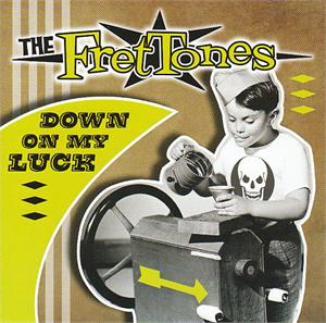 DOWN ON MY LUCK - FRETTONES - NEO ROCKABILLY CD, ROLLIN