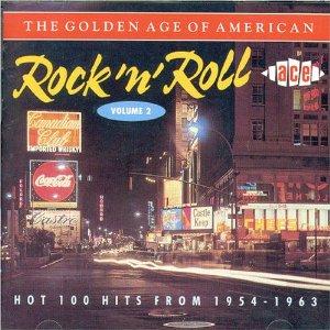 GOLDEN AGE OF AMERICAN R'N'R VOL 2 - VARIOUS ARTISTS - 1950'S COMPILATIONS CD, ACE