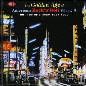 GOLDEN AGE OF AMERICAN R'N'R VOL 8 - VARIOUS ARTISTS - 1950'S COMPILATIONS CD, ACE