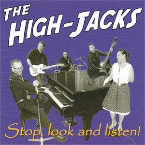 STOP LOOK AND LISTEN - HIGH-JACKS - NEO ROCK 'N' ROLL CD, SCANA
