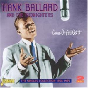 Come On And Get It - The Singles Collection 1954-1959 - Hank BALLARD & The Midnighters - DOOWOP CD, JASMINE