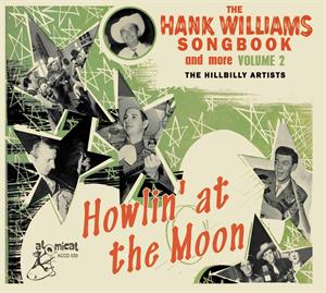 Hank Williams Songbook Volume 2 - Howling at the Moon - Various Artists - HILLBILLY CD, ATOMICAT