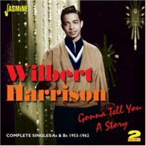 Gonna Tell You A Story - Complete Singles As & Bs 1953-1962 - Wilbert HARRISON - 50's Rhythm 'n' Blues CD, JASMINE