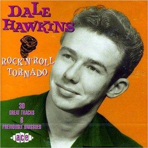 ROCK N ROLL TORNADO - DALE HAWKINS - 50's Artists & Groups CD, ACE