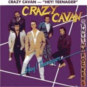 HEY TEENAGER - CRAZY CAVAN & RHYTHM ROCKERS - TEDDY BOY R'N'R CD, CRAZY RHYTHM