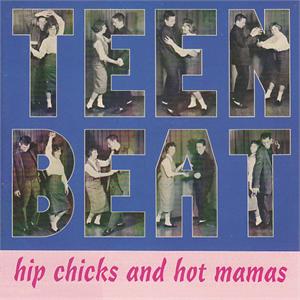 TEENBEAT - HIPCHICKS & RED HOT MAMAS - VARIOUS ARTISTS - 1950'S COMPILATIONS CD, TEENBEAT