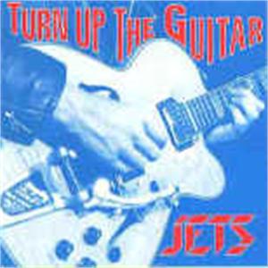 TURN UP THE GUITAR - JETS - NEO ROCK 'N' ROLL CD, KRYPTON