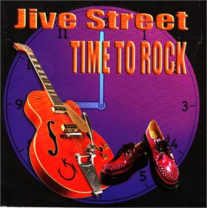 TIME TO ROCK - JIVE STREET - NEO ROCK 'N' ROLL CD, FOOTTAPPING