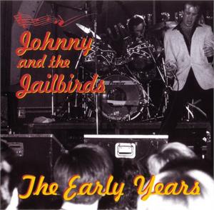 EARLY DAYS - JOHNNY & the JAILBIRDS - NEO ROCK 'N' ROLL CD, VAULT