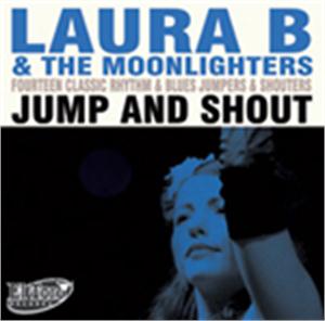 JUMP & SHOUT - LAURA B & MOONLIGHTERS - 50's Rhythm 'n' Blues CDs, EL TORO