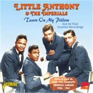 Tears On My Pillow, All Their Greatest Recordings -  1956-1961 - Little ANTHONY & The Imperials - DOOWOP CD, JASMINE