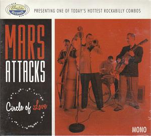 CIRCLE OF LOVE - MARS ATTACKS - NEO ROCKABILLY CD, BLUELAKE
