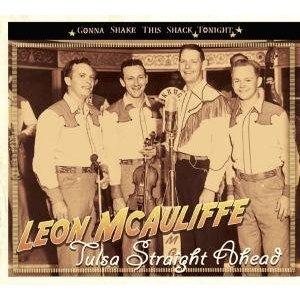 Tulsa Straight Ahead / Gonna Shake This Shack - LEON McAULLIFFE - HILLBILLY CD, BEAR FAMILY