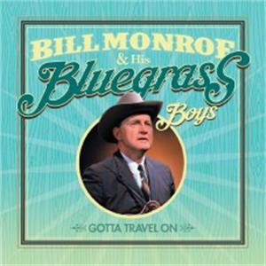 Gotta Travel On - Bill MONROE & His Bluegrass Boys - HILLBILLY CD, JASMINE