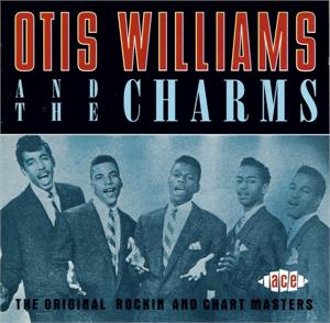 Original Rockin And Chart Masters - OTIS WILLIAMS AND THE CHARMS - DOOWOP CD, ACE